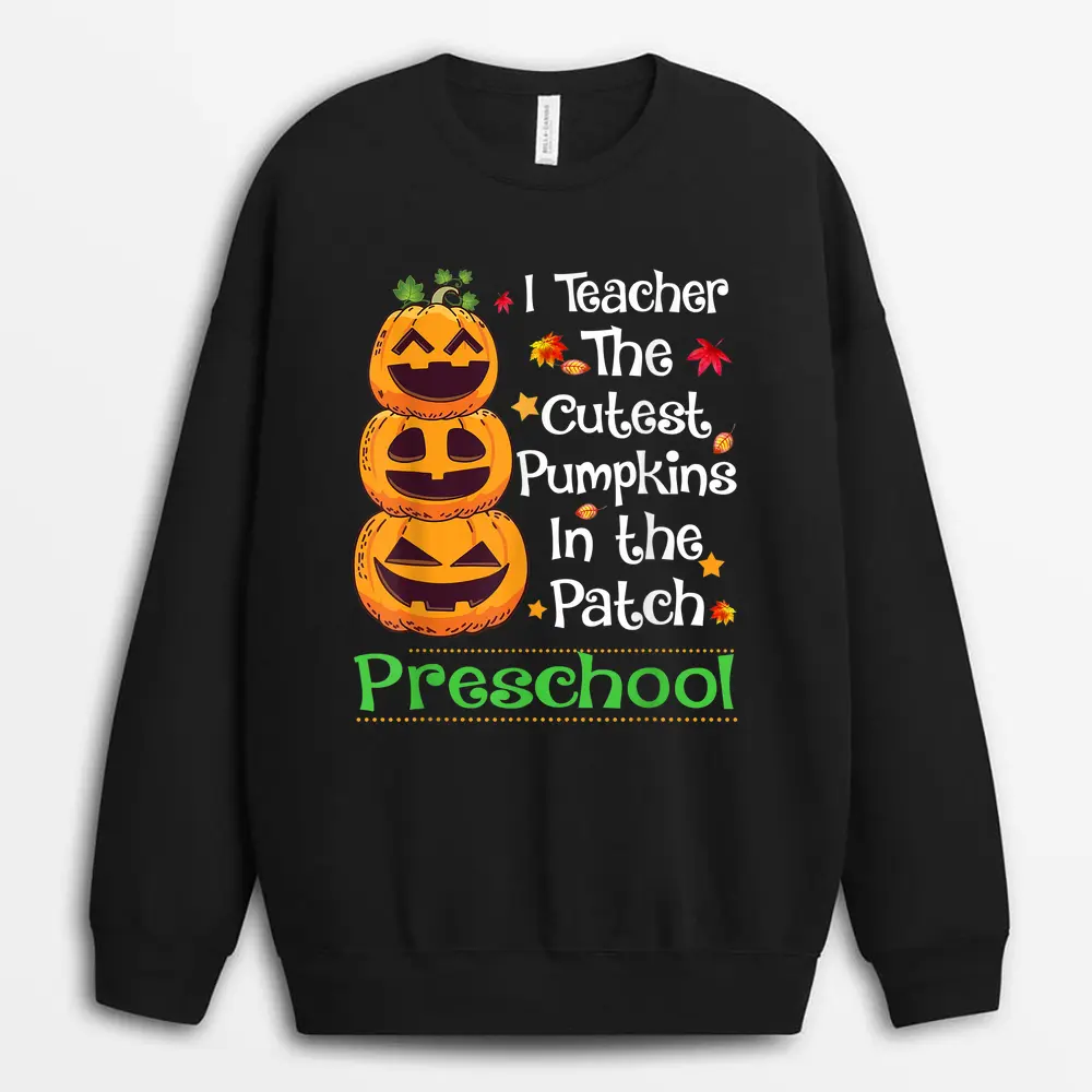 I Teach The Cutest Pre-K Turkeys Thanksgiving Teacher Funny Sweatshirt - Black