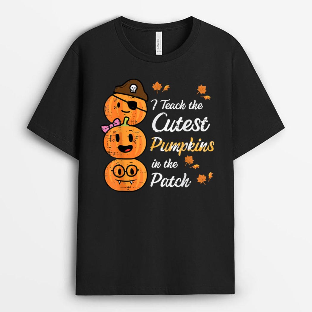 I Teach The Cutest Pumpkins Halloween Costume Teacher T-Shirt