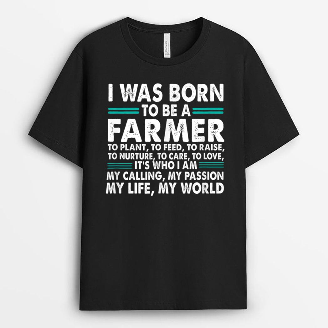 I Was Born To Be A Farmer T-Shirt