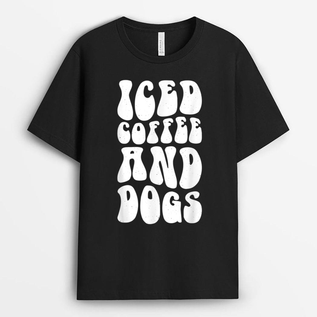 Iced Coffee and Dogs Veterinary Recepionist Vet Tech T-Shirt