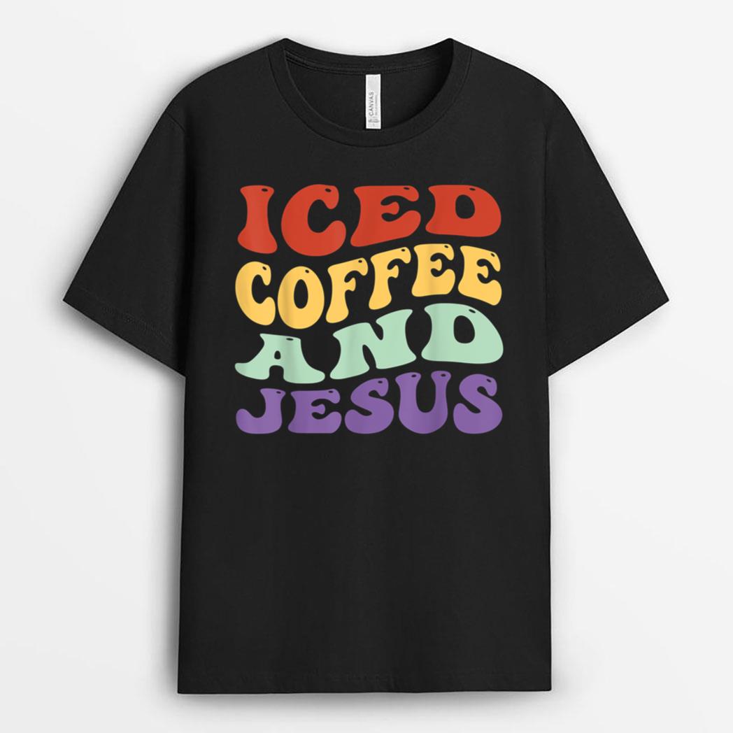 Iced Coffee And Jesus retro vintage Christian Women Men T-Shirt