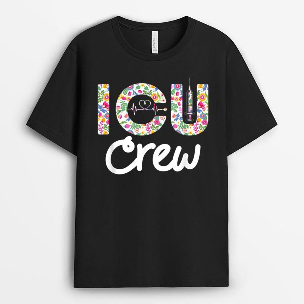 ICU CREW Nursing Student Healthcare Nurse Week Flower Love T-Shirt