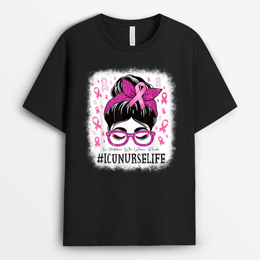 ICU Nurse In October We Wear Pink Breast Cancer Awareness T-Shirt