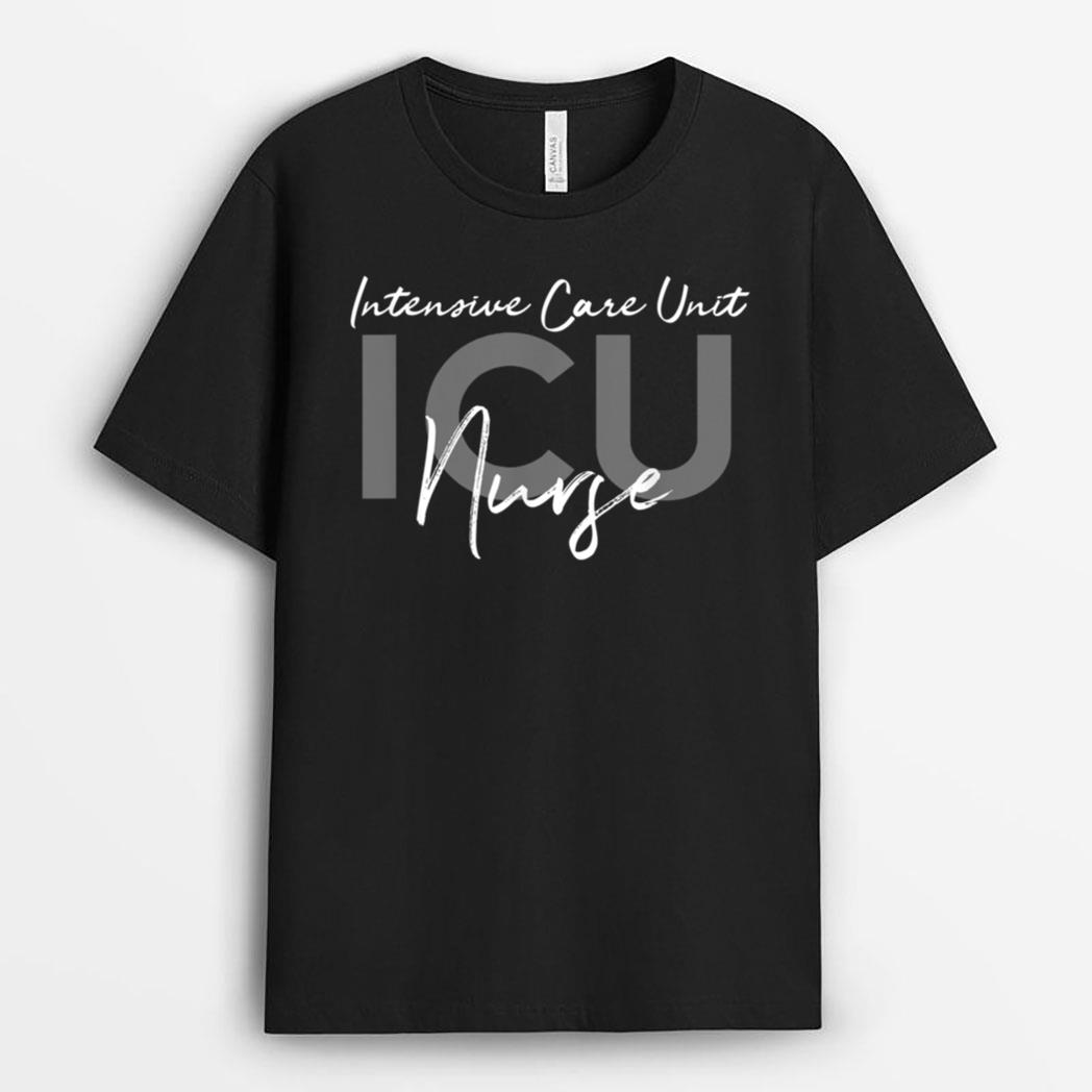 ICU Nurse Intensive Care Unit T-Shirt