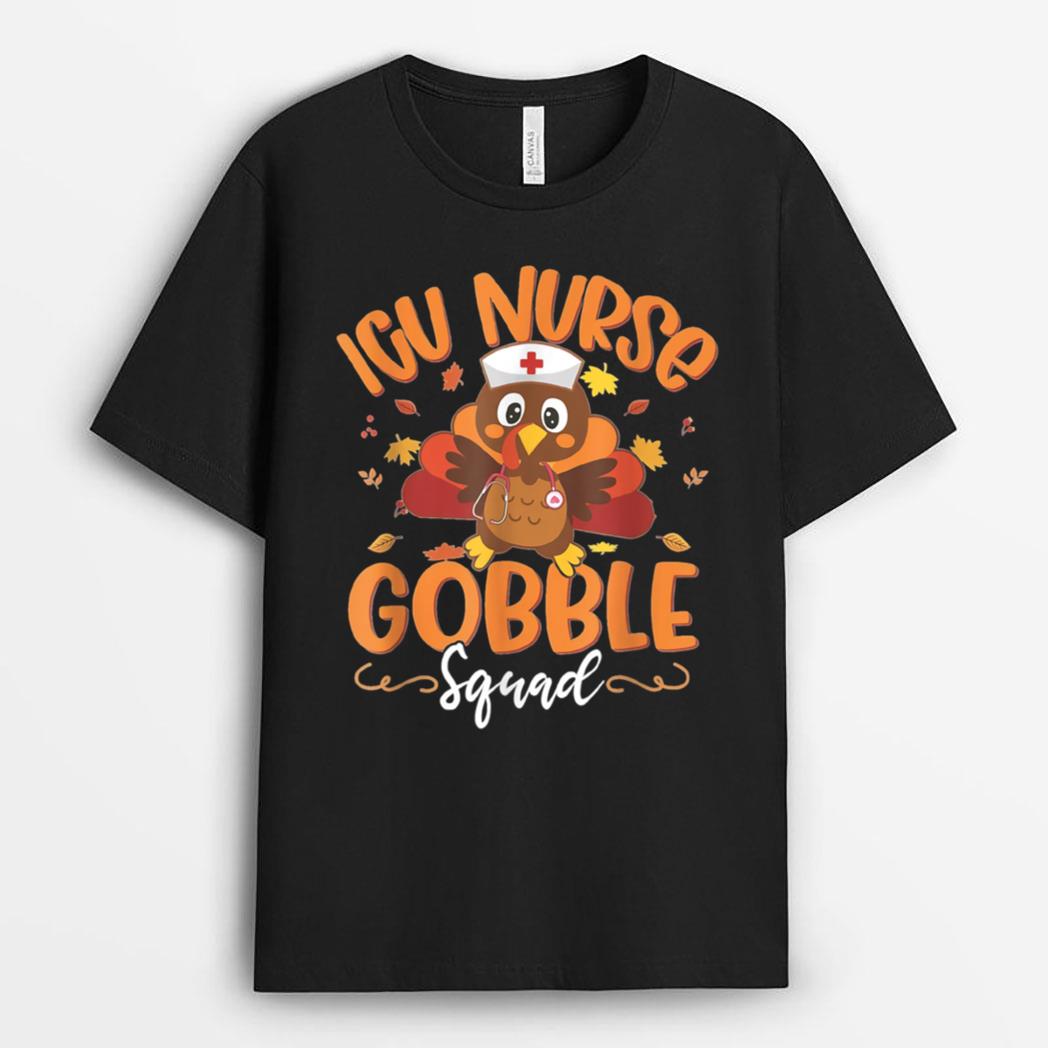 ICU Nurse Turkey Gobble Squad Women ICU Nurse Thanksgiving T-Shirt