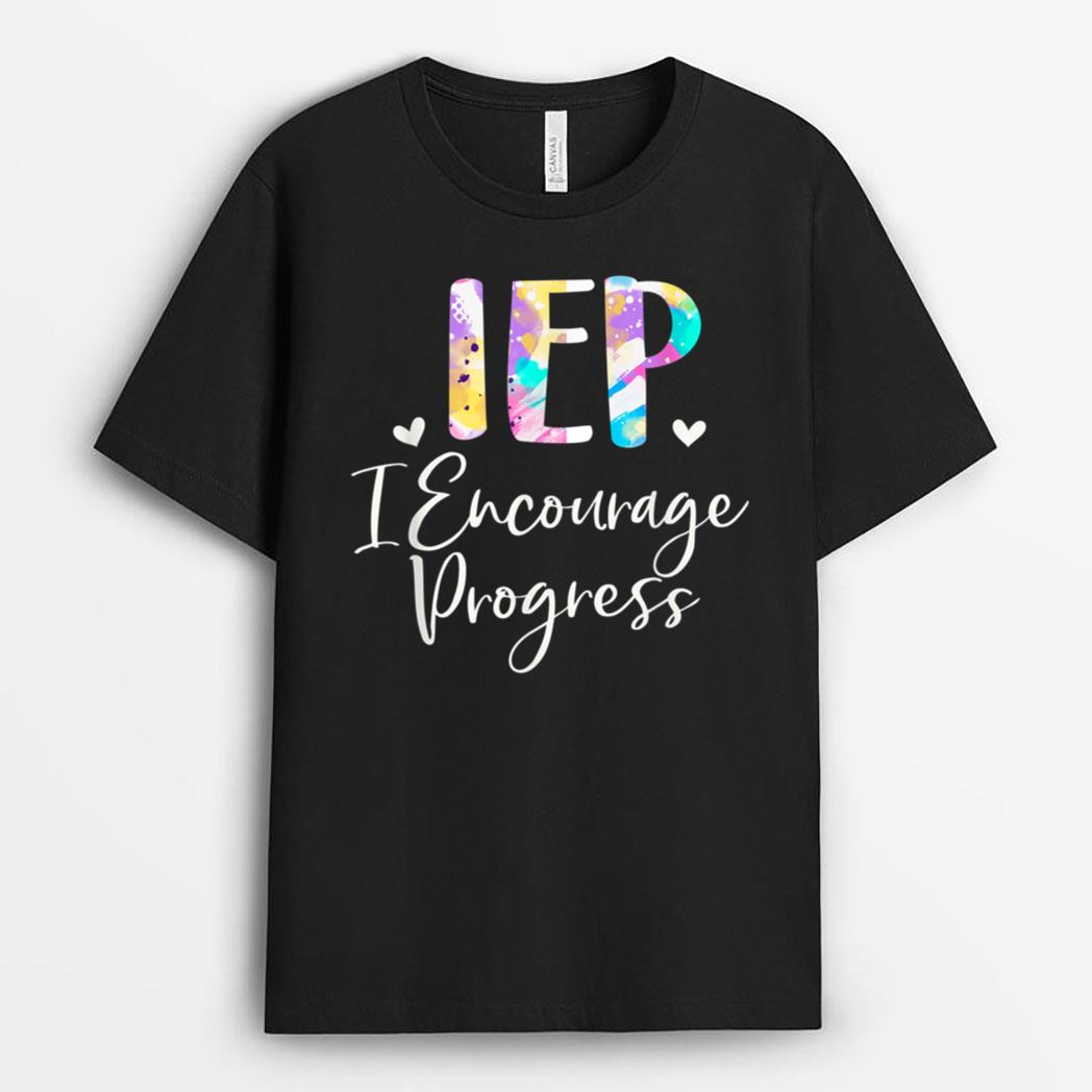 IEP I Encourage Progress Special Education School Teacher T-Shirt