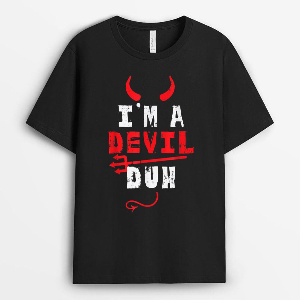 I'm A Devil Duh Funny Halloween Costume T-Shirt