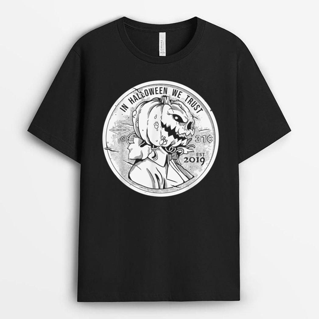 In Halloween We Trust Funny Halloween T-Shirt
