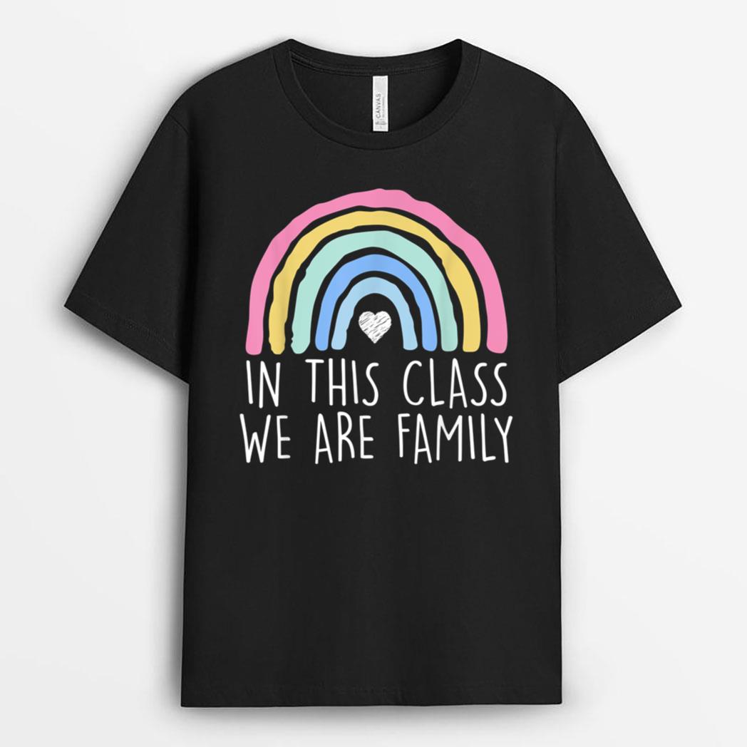 In This Class We Are Family Student Teacher Back To School T-Shirt