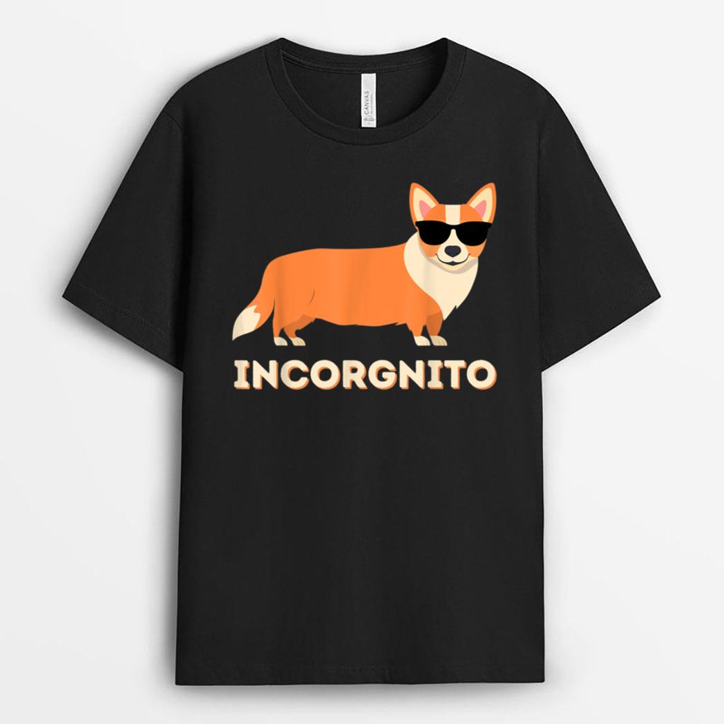 Incorgnito - Funny Welsh Corgi Owner Dog Lover T-Shirt