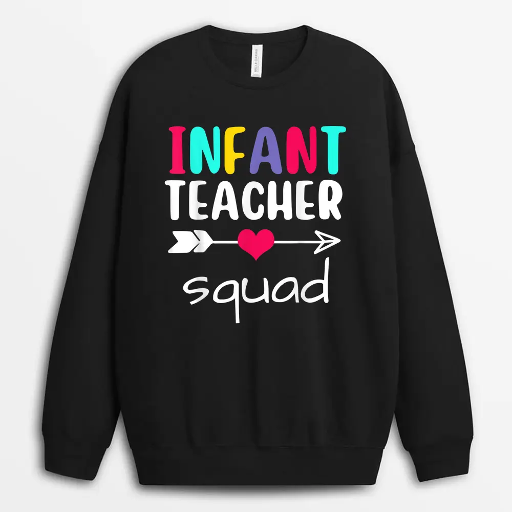 Infant Teacher Back To School Infant Daycare Teacher Sweatshirt - Black