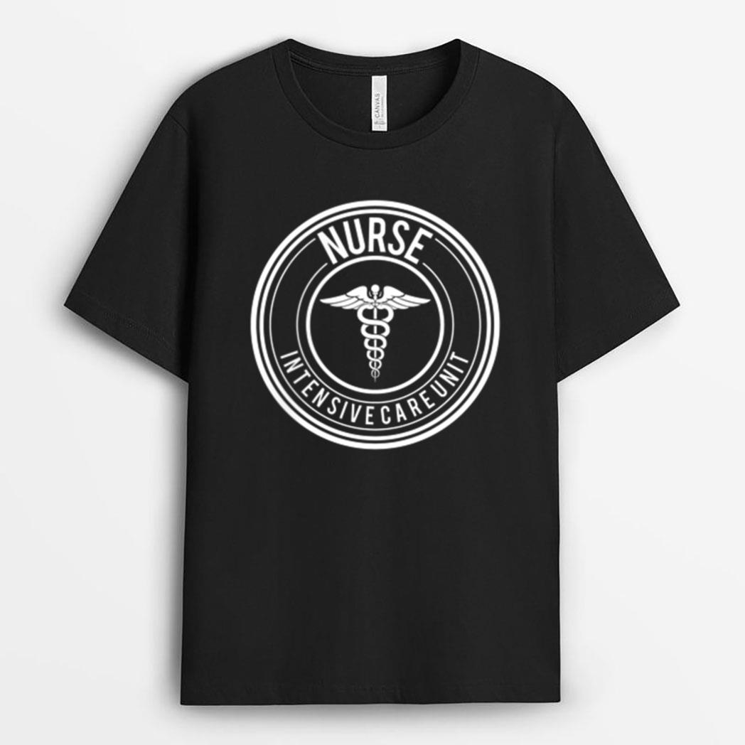 Intensive Care Unit ICU Nurse  - Front and Back Print T-Shirt