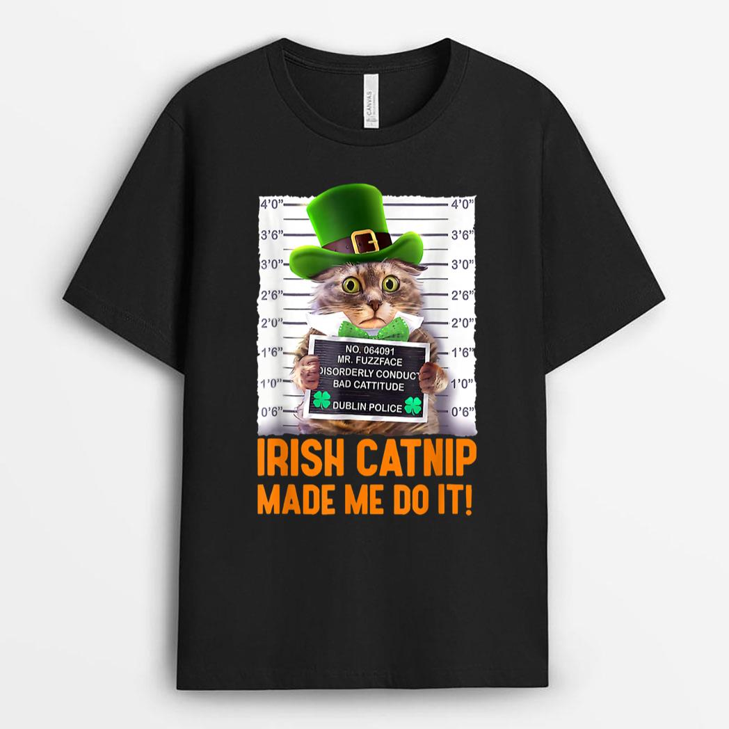 Irish Catnip Made Me Do It! Funny St Patrick's Day Cat T-Shirt