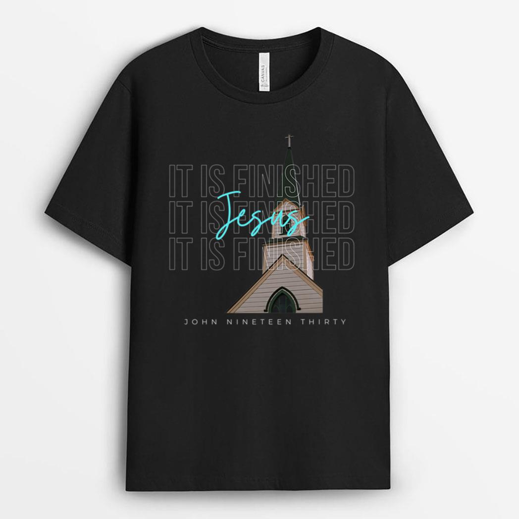 It is Finished Jesus Christian T-Shirt