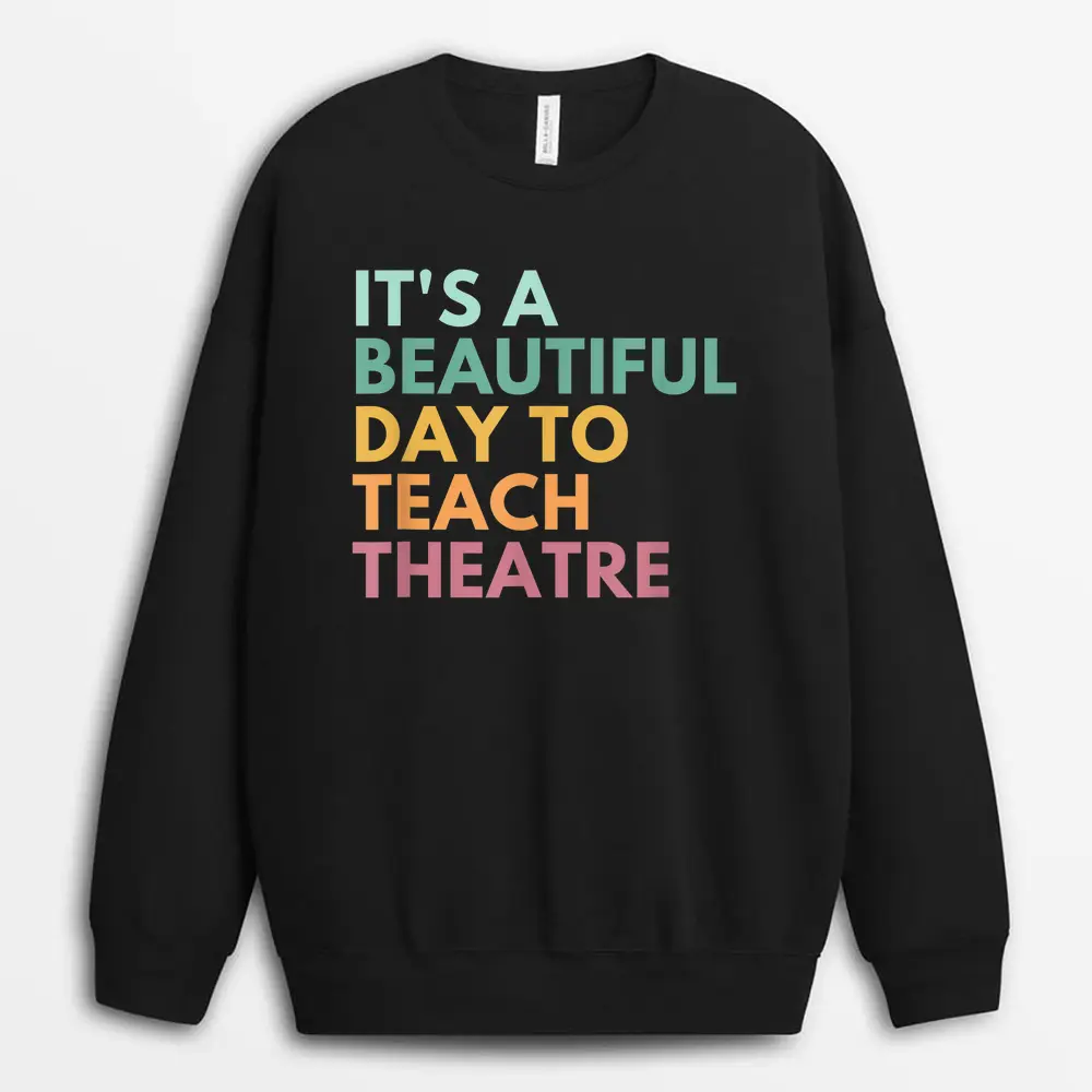 It's A Beautiful Day To Teach Tiny Humans Vintage Teacher Sweatshirt - Black