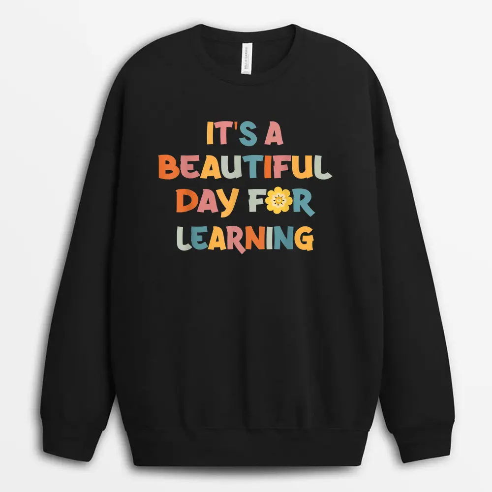 It's Beautiful Day For Learning Retro Teacher Students Sweatshirt - Black