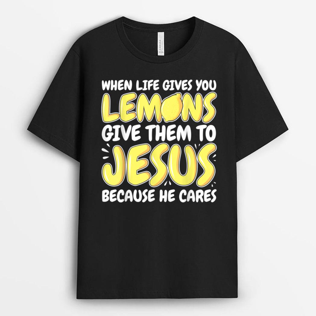Jesus Christ - Lemons - Christian T-Shirt