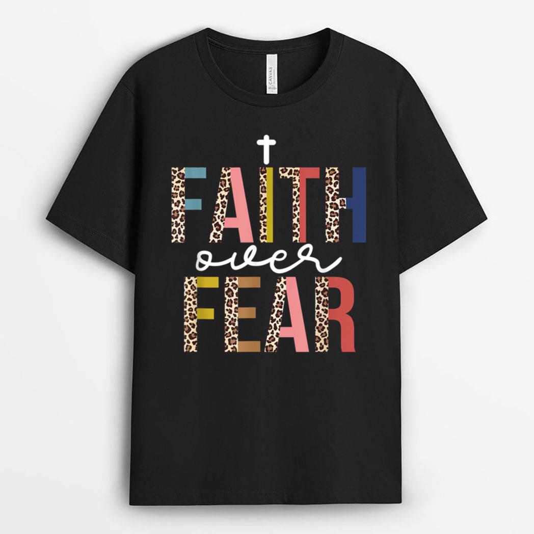 Jesus Christ Faith Over Fear Quote Leopard Saying Christian T-Shirt