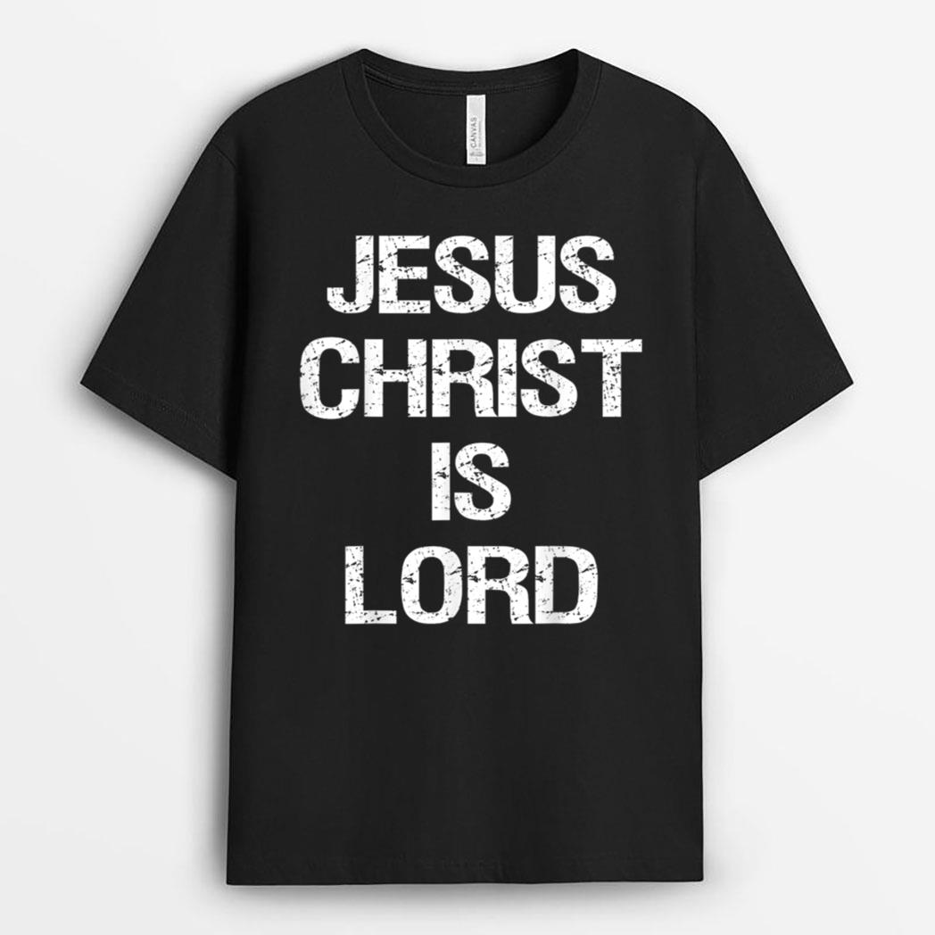 Jesus Christ Is Lord Christian Believer Graphic T-Shirt