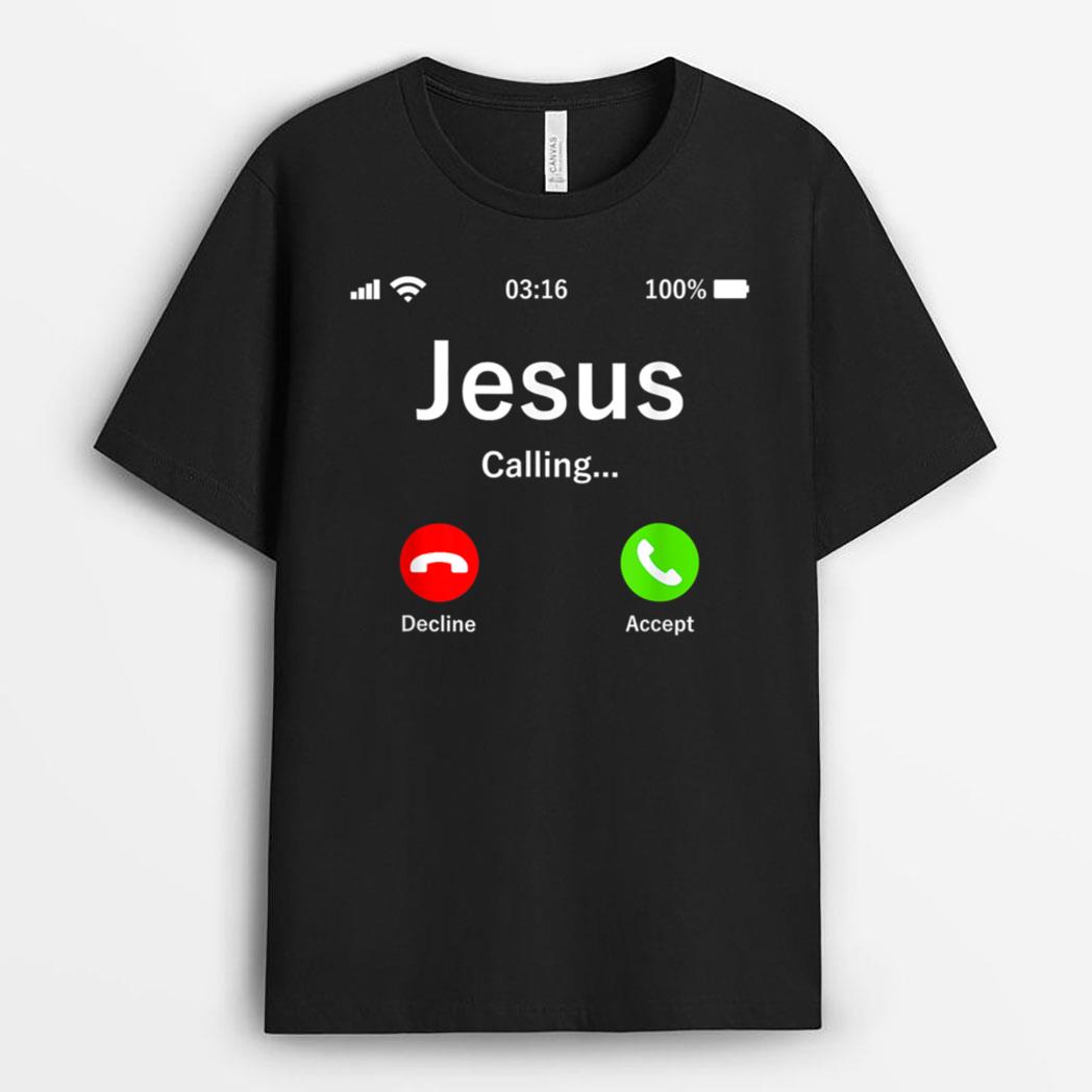 Jesus Is Calling Christian T-Shirt