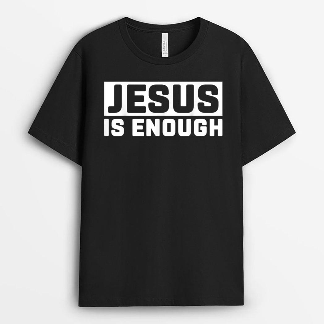 Jesus is Enough Bible T-Shirt