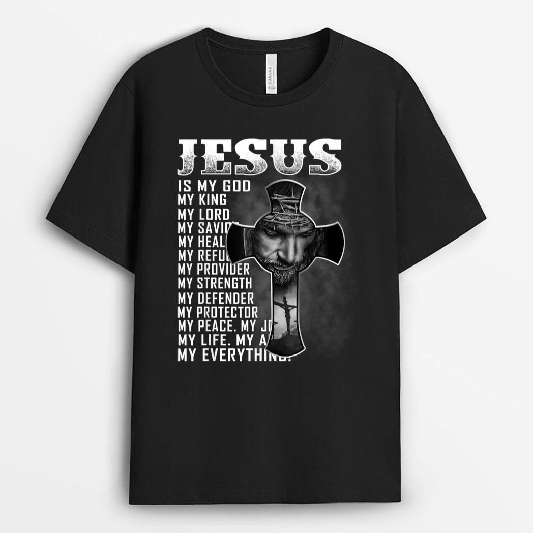 Jesus Is My God My King My Lord My Savior Christian T-Shirt