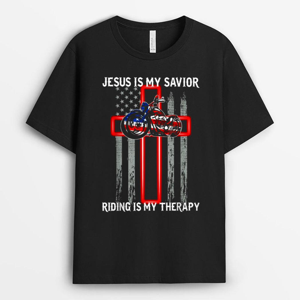 Jesus Is My Savior Riding Is My Therapy Jesus Motorcycle T-Shirt