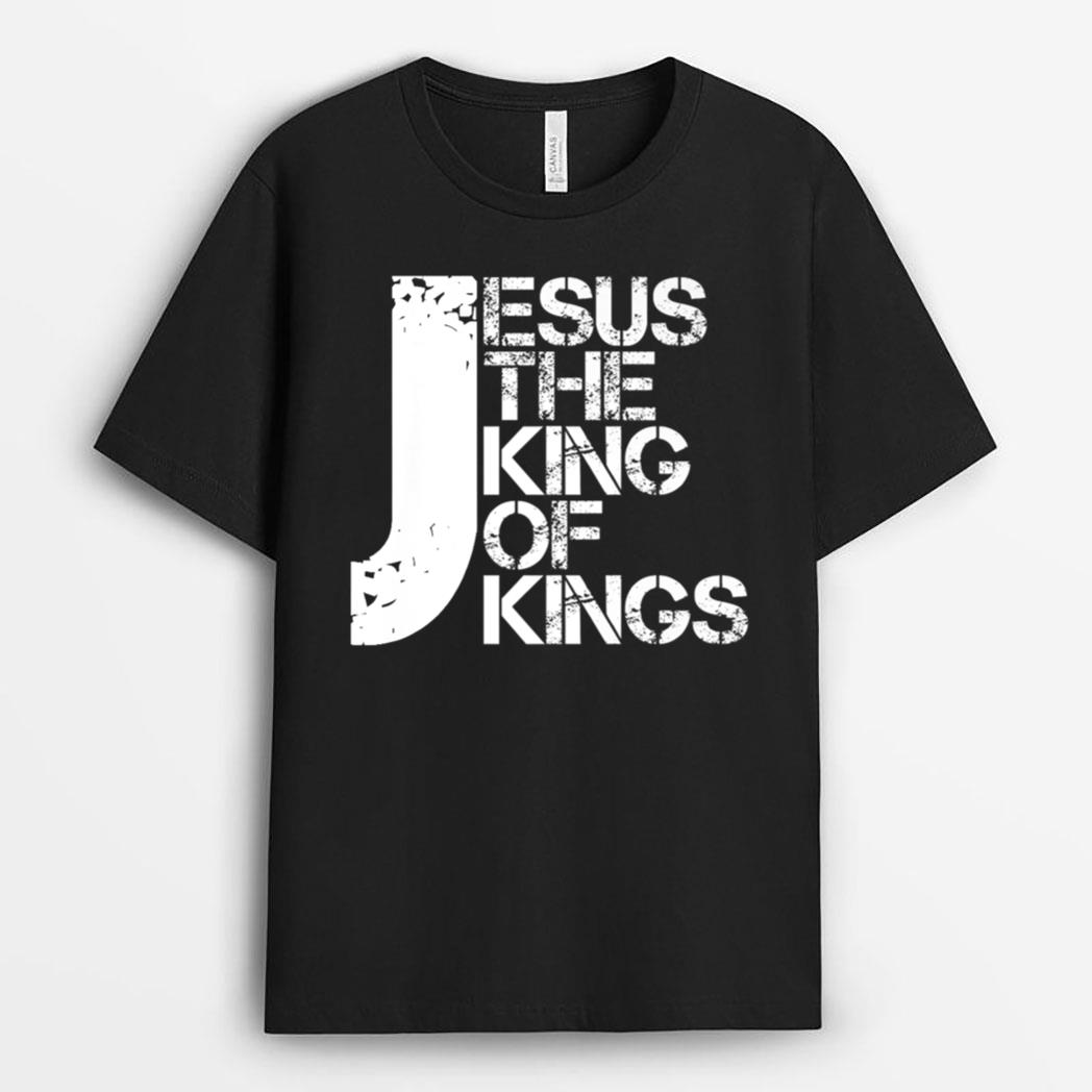 Jesus Is The King Christian I Love Jesus T-Shirt