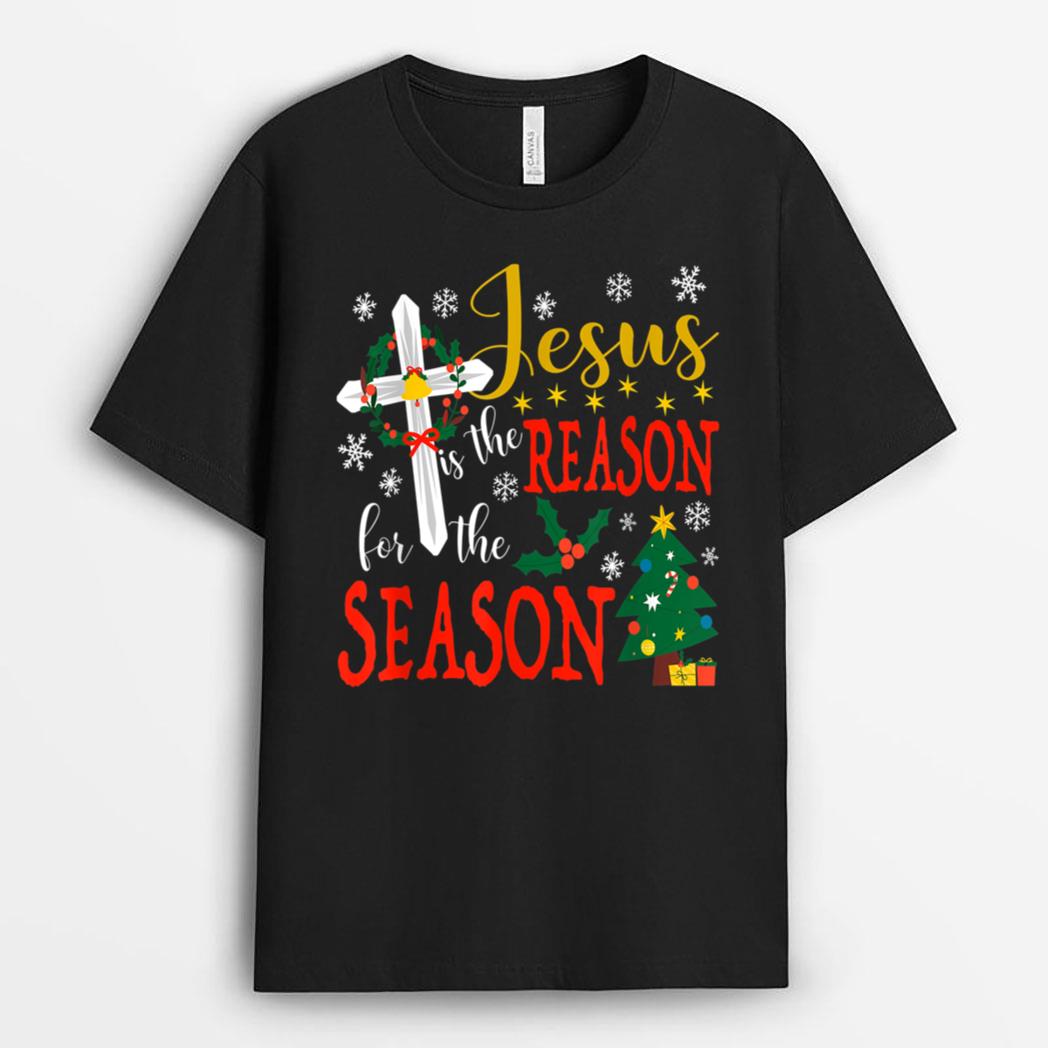 Jesus is The Reason for The Season Christian Faith Christmas T-Shirt