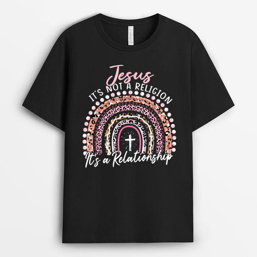 Jesus It's not a Religion It's a Relationship Pink Rainbow T-Shirt