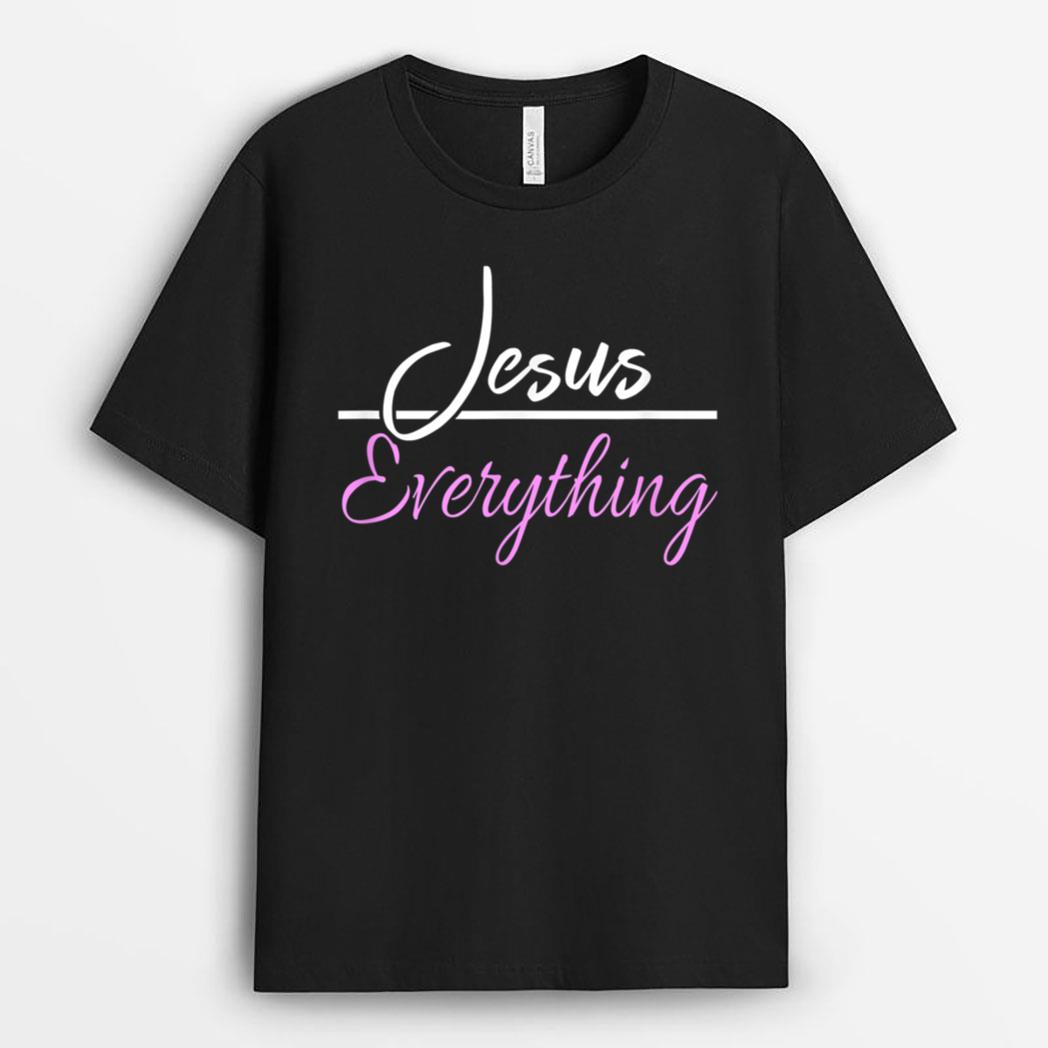 Jesus Over Everything Christian Worship T-Shirt