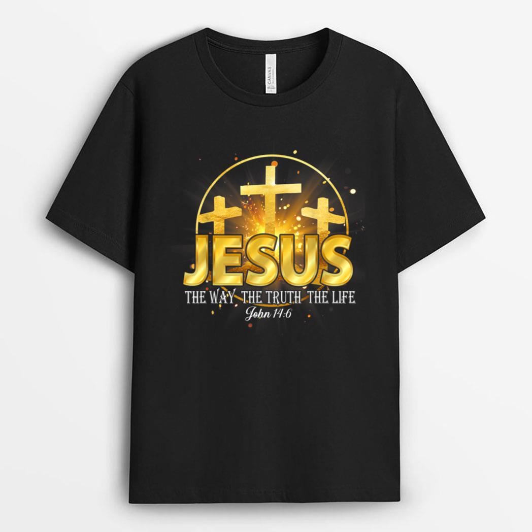 Jesus The Way The Truth The Life T-Shirt