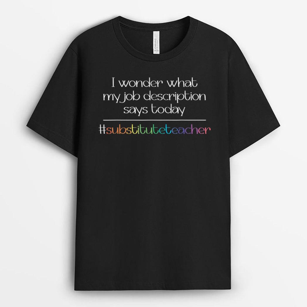 Job Description Substitute Teacher T-Shirt