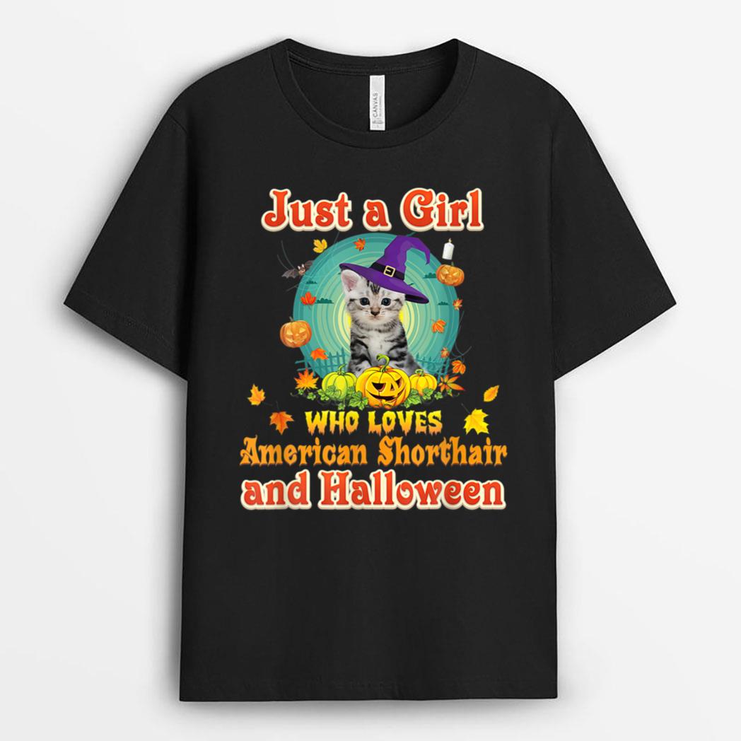 Just A Girl Who Loves American Shorthair Cat And Halloween T-Shirt