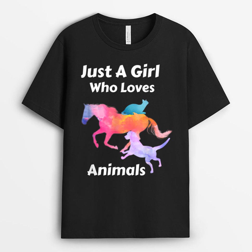Just A Girl Who Loves Animals Dog Cat Horse T-Shirt