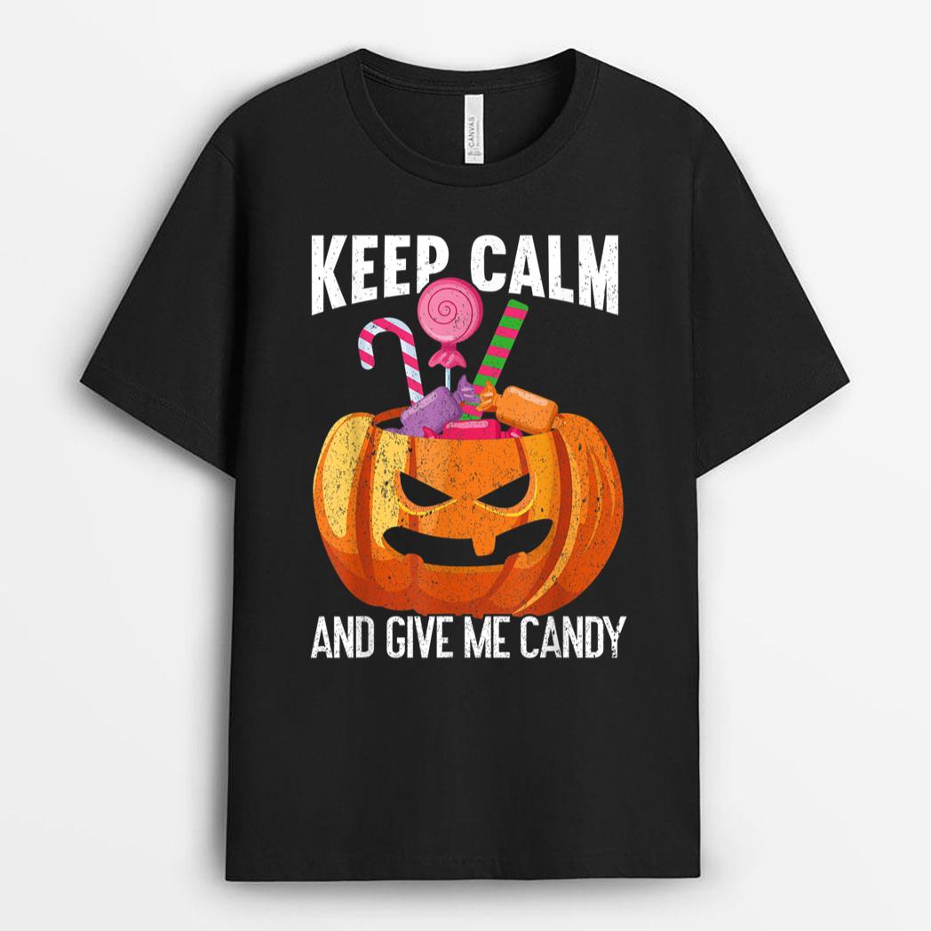 Keep Calm And Give Me Candy  Funny Halloween T-Shirt