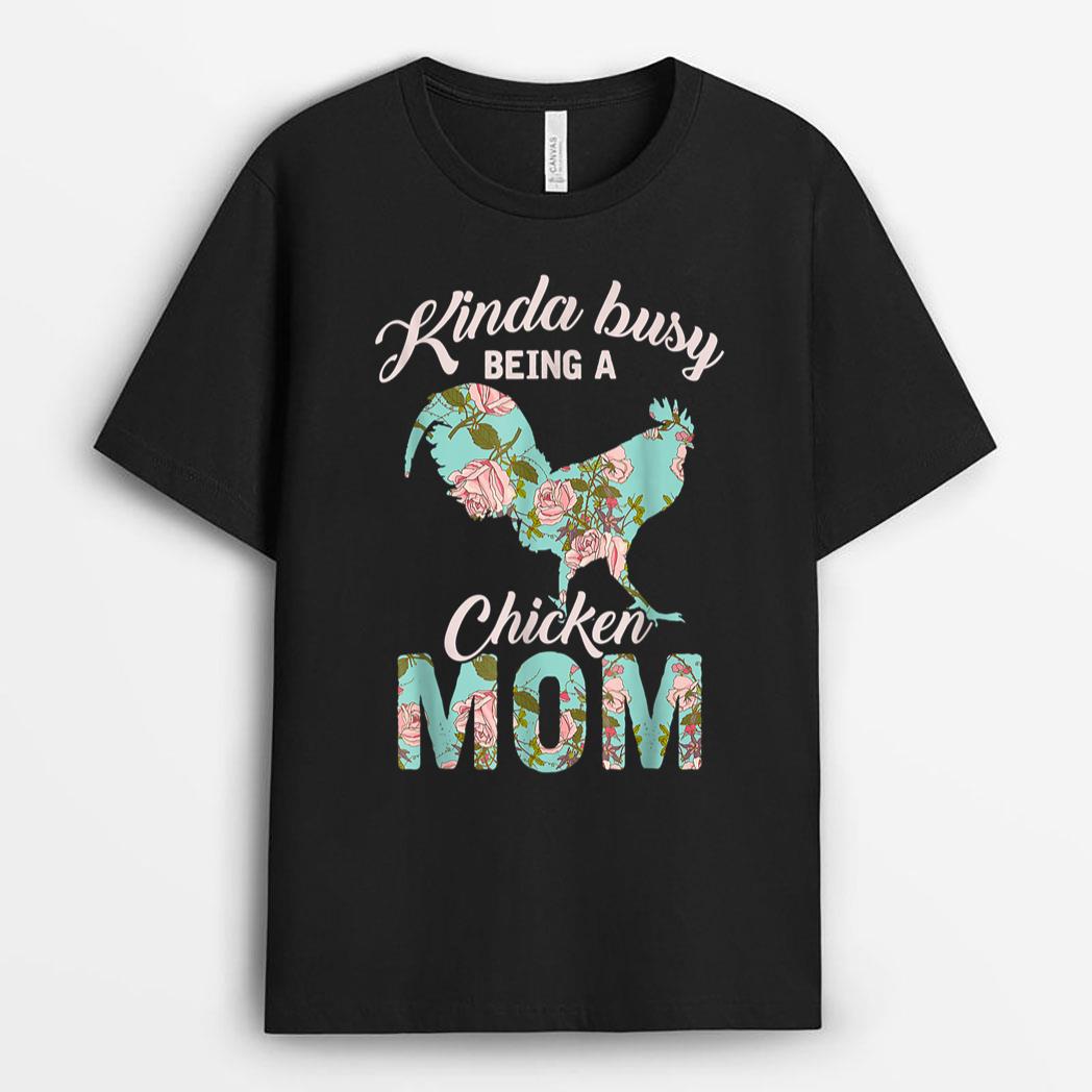 Kinda Busy Being A Chicken Mom Chicken Farmer mother's day T-Shirt