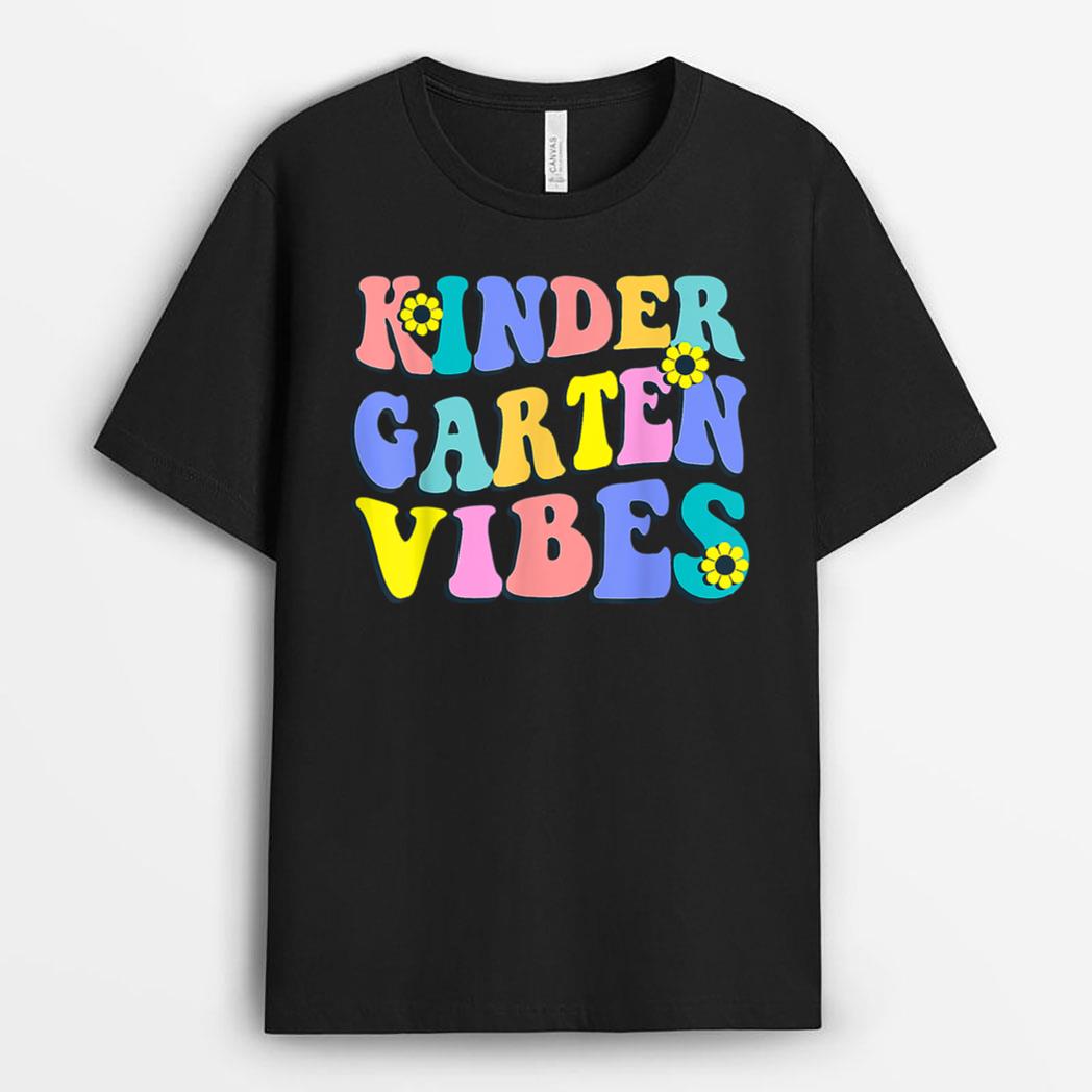 Kindergarten Vibes First Day Back To School Teacher Students T-Shirt