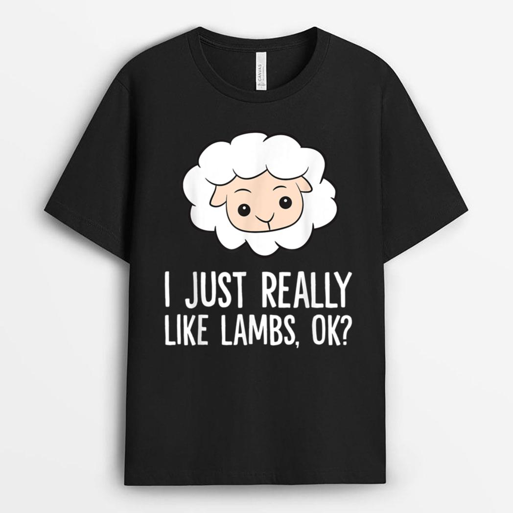 Lamb Sheep Farmer I Just Really Like Lambs T-Shirt