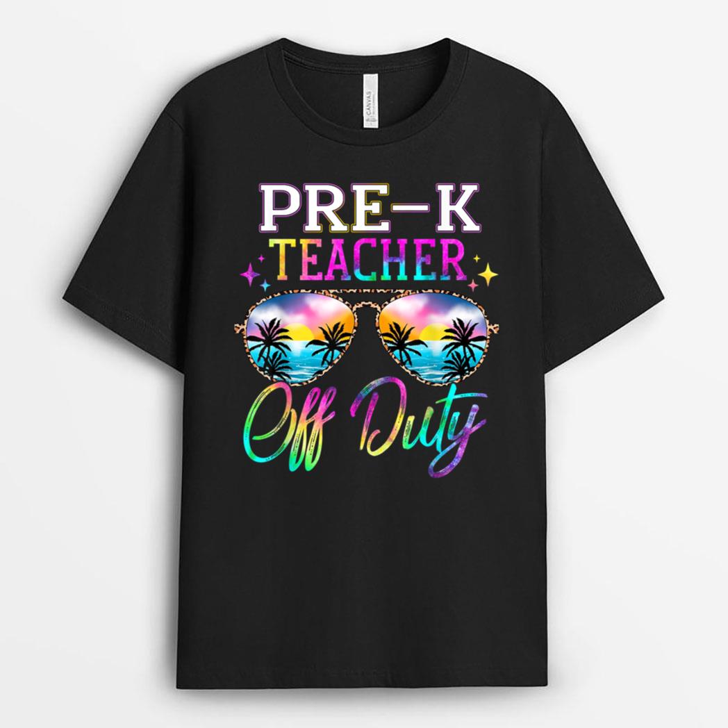 Last Day of School for Pre-K Teacher Off Duty Tie Dye T-Shirt