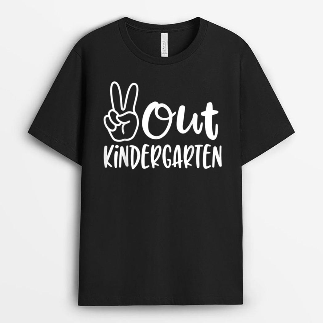 Last Day of School Peace Out Kindergarten Teacher T-Shirt