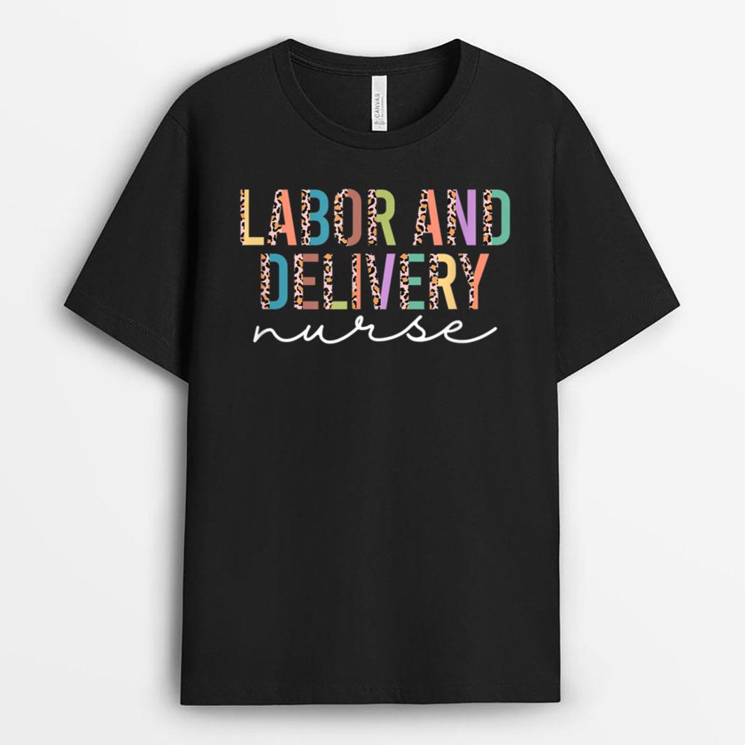 Leopard Cheetah Labor and Delivery Nurse  L&D Nurse T-Shirt