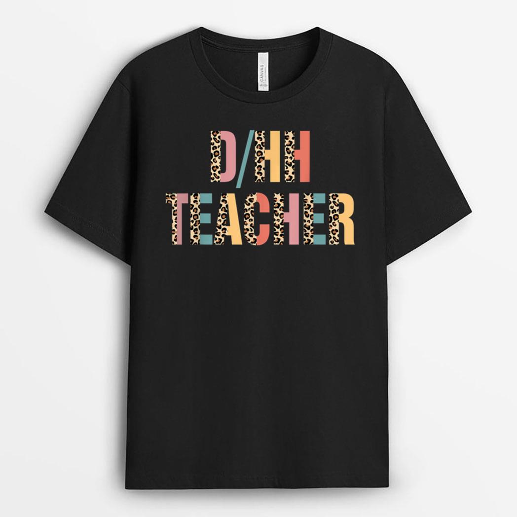 Leopard DHH Teacher-Deaf Hard of Hearing Sped ASL Teacher T-Shirt