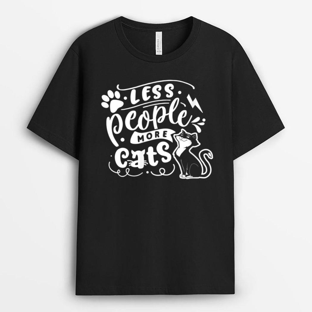 Less People More Cats Anti Social Cat Lover Gift T-Shirt