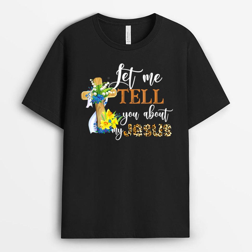 Let Me Tell You About My Jesus Leopard Vintage Christian T-Shirt