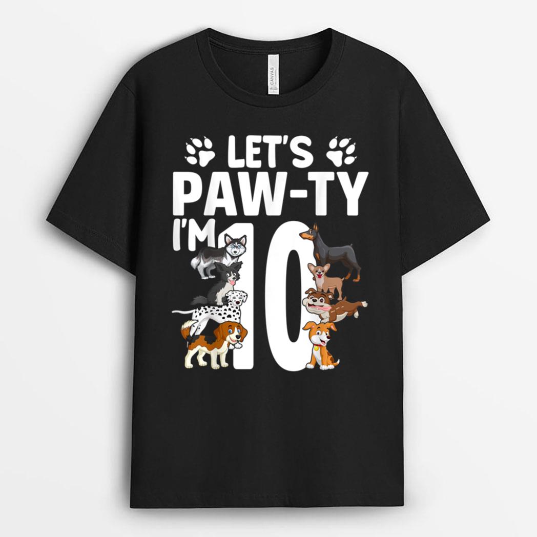 Lets Pawty I'm 10 Puppy Dog 10th Birthday Party Dogs Lovers T-Shirt