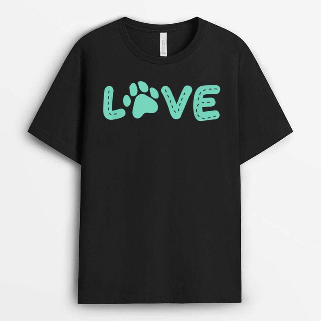 Love Dog Presents For Dog Lovers, Paws Dog T-Shirt