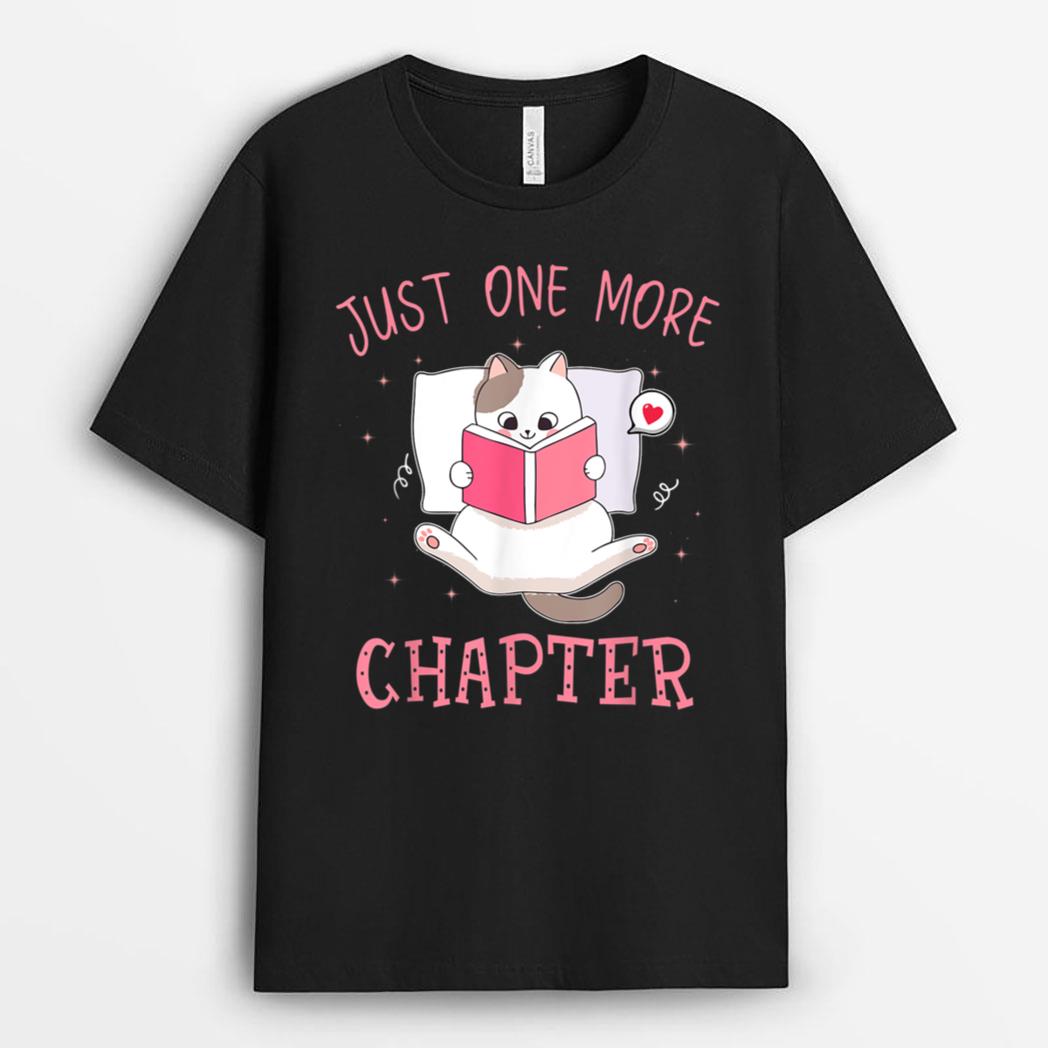 Lovely Kitten Book and Cat Lover Just One More Chapter T-Shirt