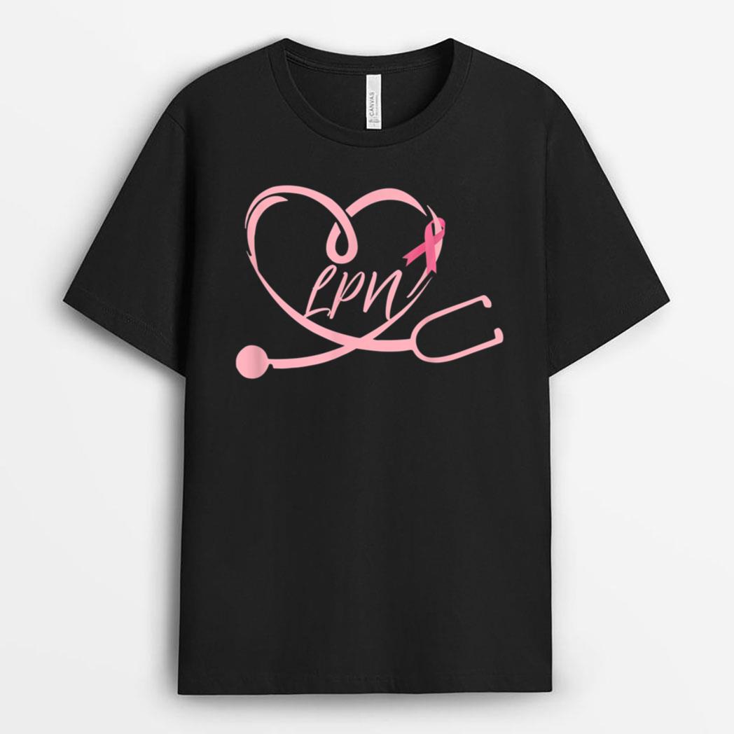 LPN Life Nurse Stethoscope Pink Ribbon Heart Breast Cancer T-Shirt