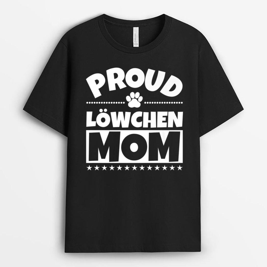 Löwchen Dog Mom - Proud Funny T-Shirt